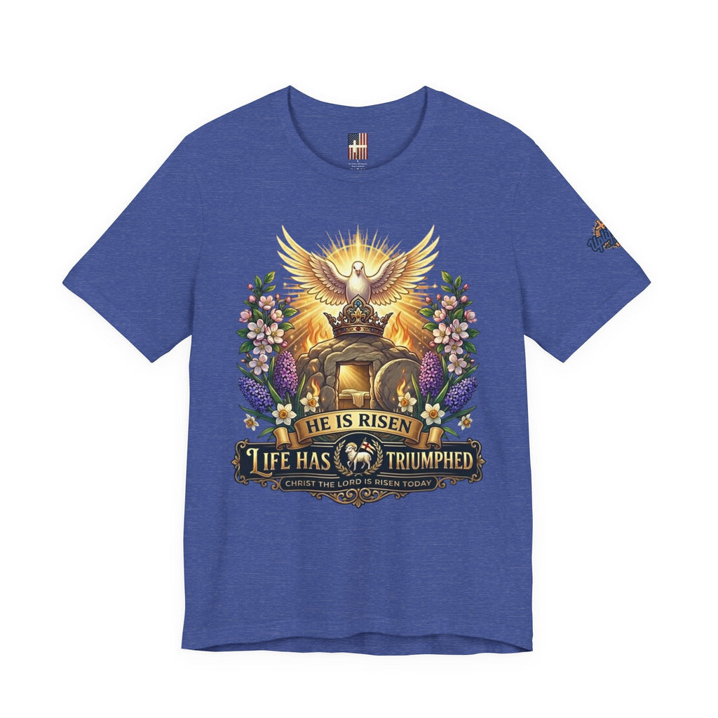 He Is Risen "Life Has Triumphed" T-Shirt — Easter Resurrection Christian Tee Printify