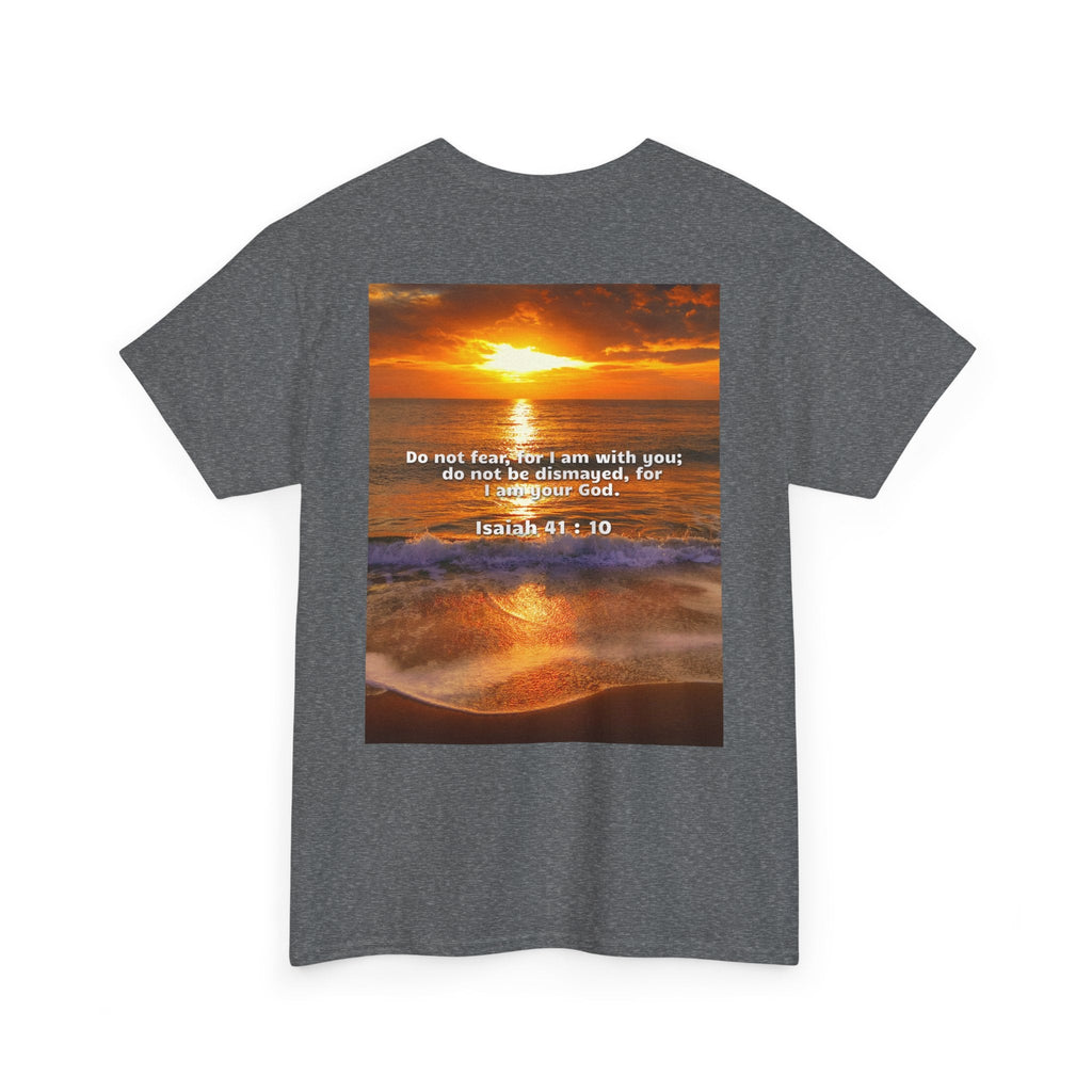 Bible Verse Unisex Tee -  Isaiah 41 : 10 Printify
