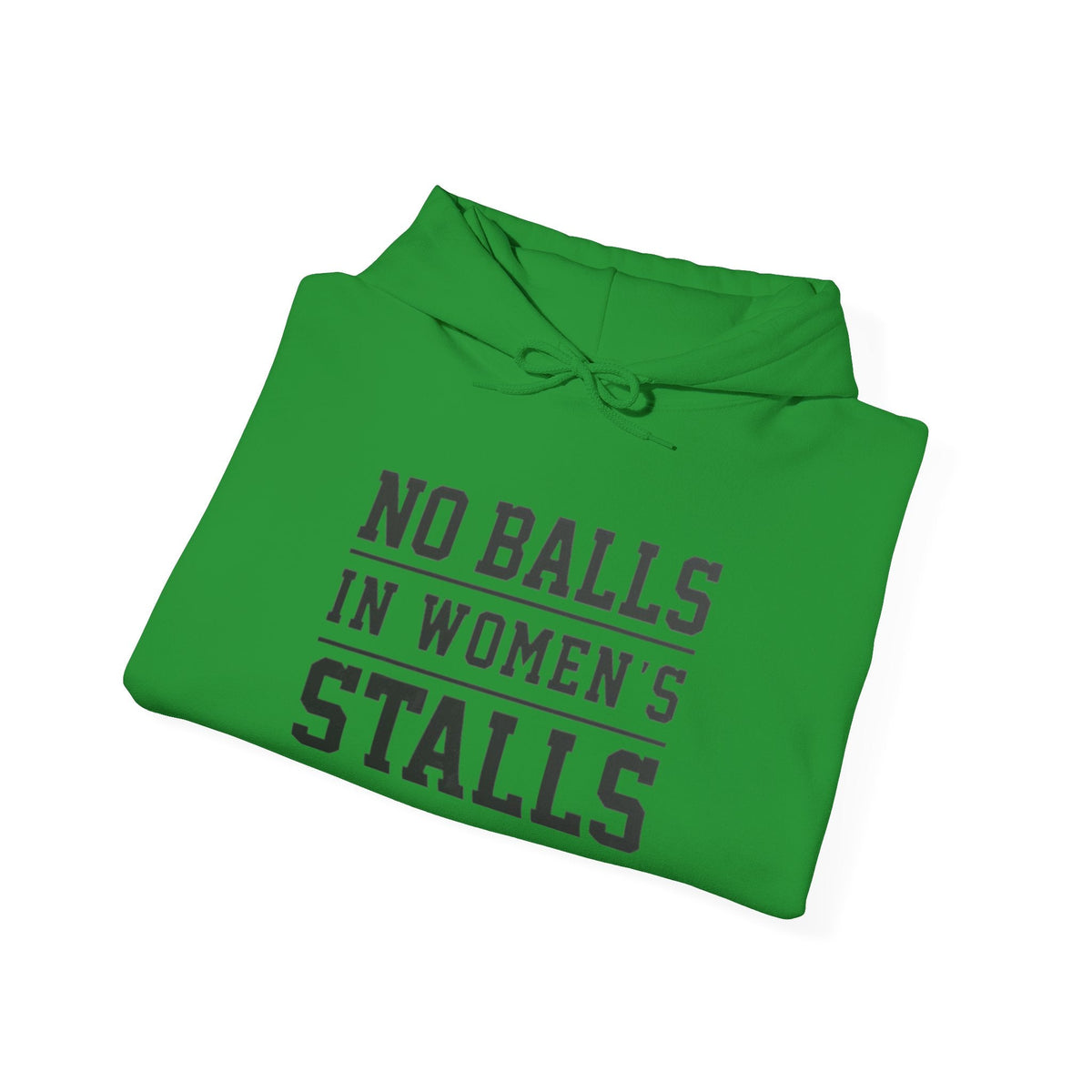 "No Balls in Women's Stalls" Statement Hoodie — Protest Sweatshirt Printify