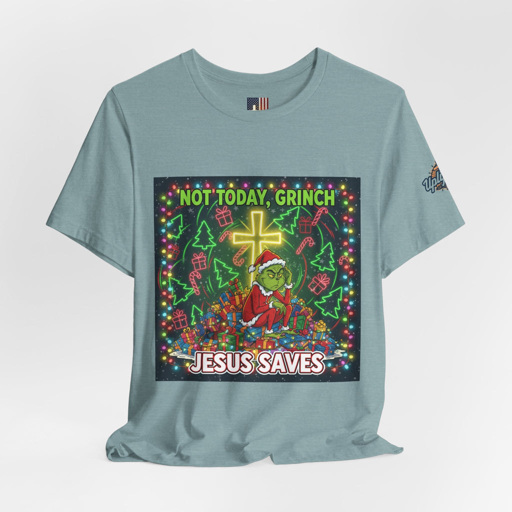 🎄 Not Today, Grinch – Jesus Saves | Funny Christian Christmas T-Shirt | Festive Green & Red Cartoon Style | Bold Faith Holiday Tee by Uplifted Gear Printify