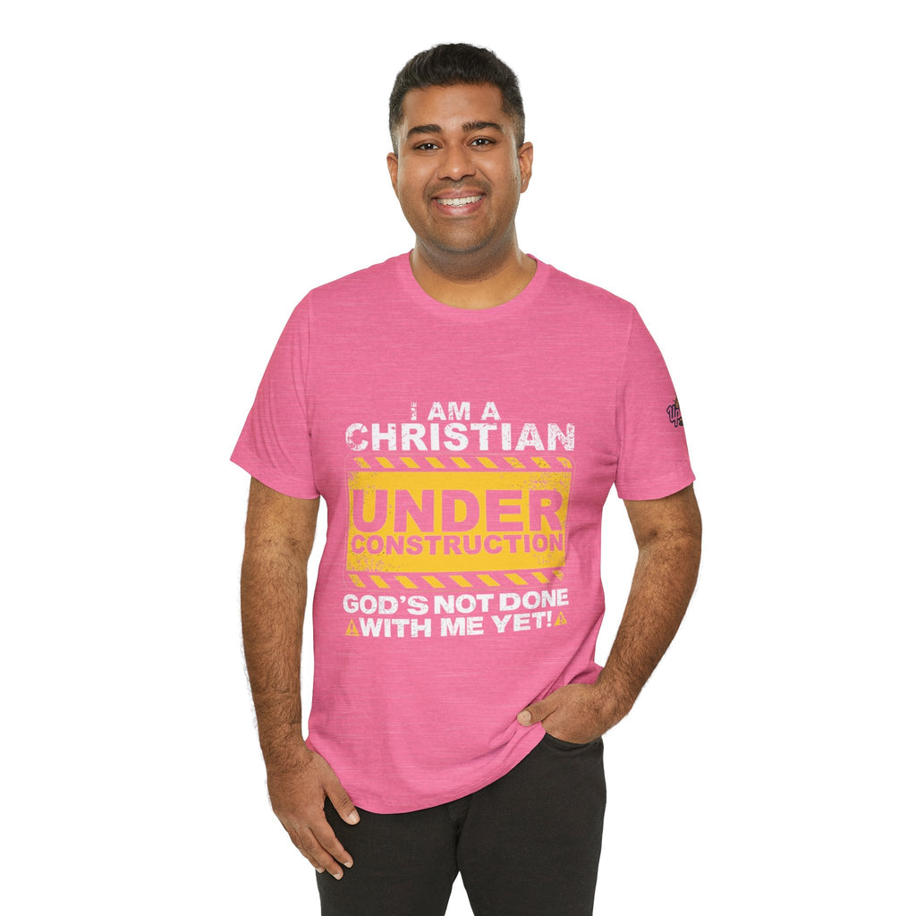Christian Under Construction T-shirt | God Is Not Done With Me Yet T-shirt Printify