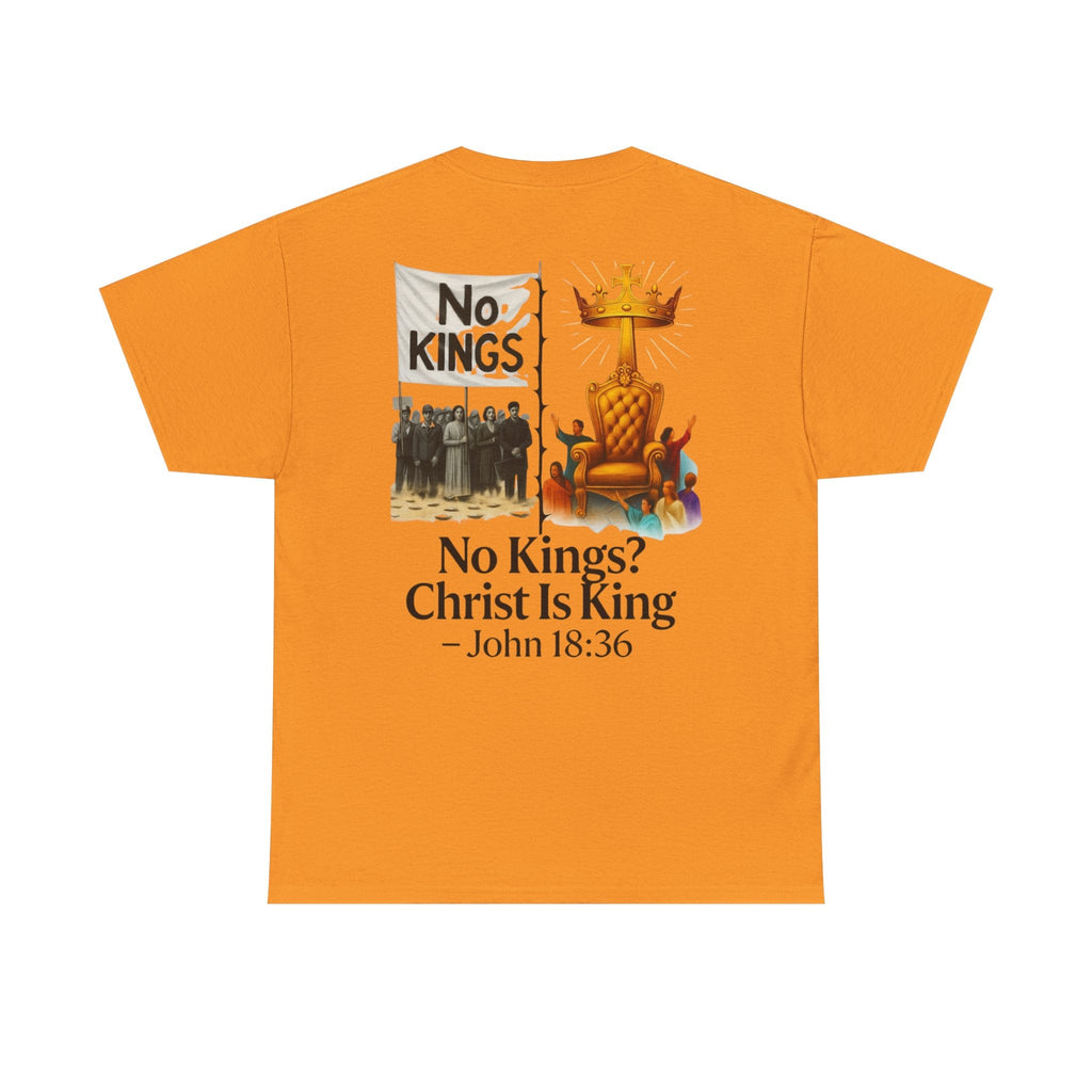No Kings? Christ is King T-Shirt – Bold Christian Faith Tee for Devoted Believers Printify