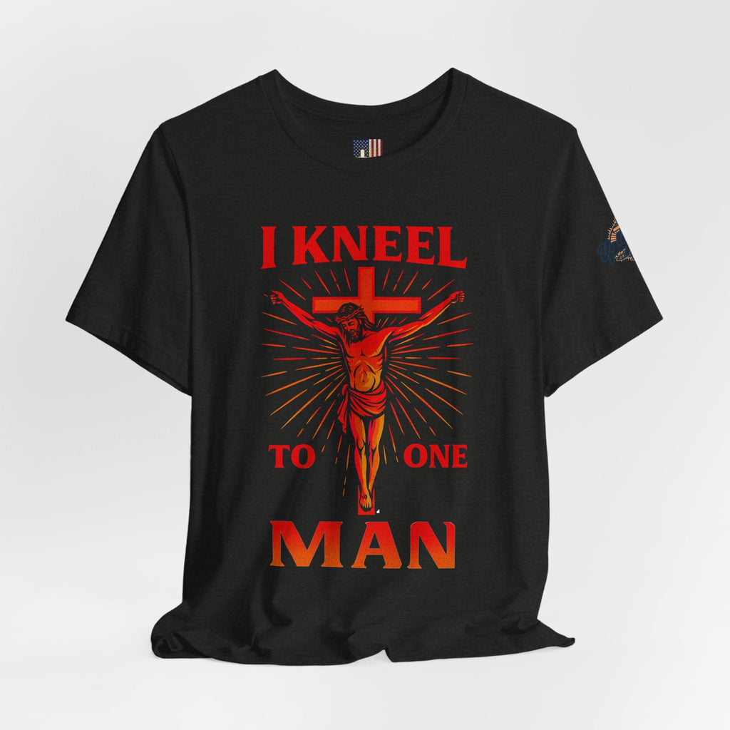 I Kneel to One Man T-shirt – Crucifixion Christian T-shirt for Unashamed Devotion & Bold Faith Printify