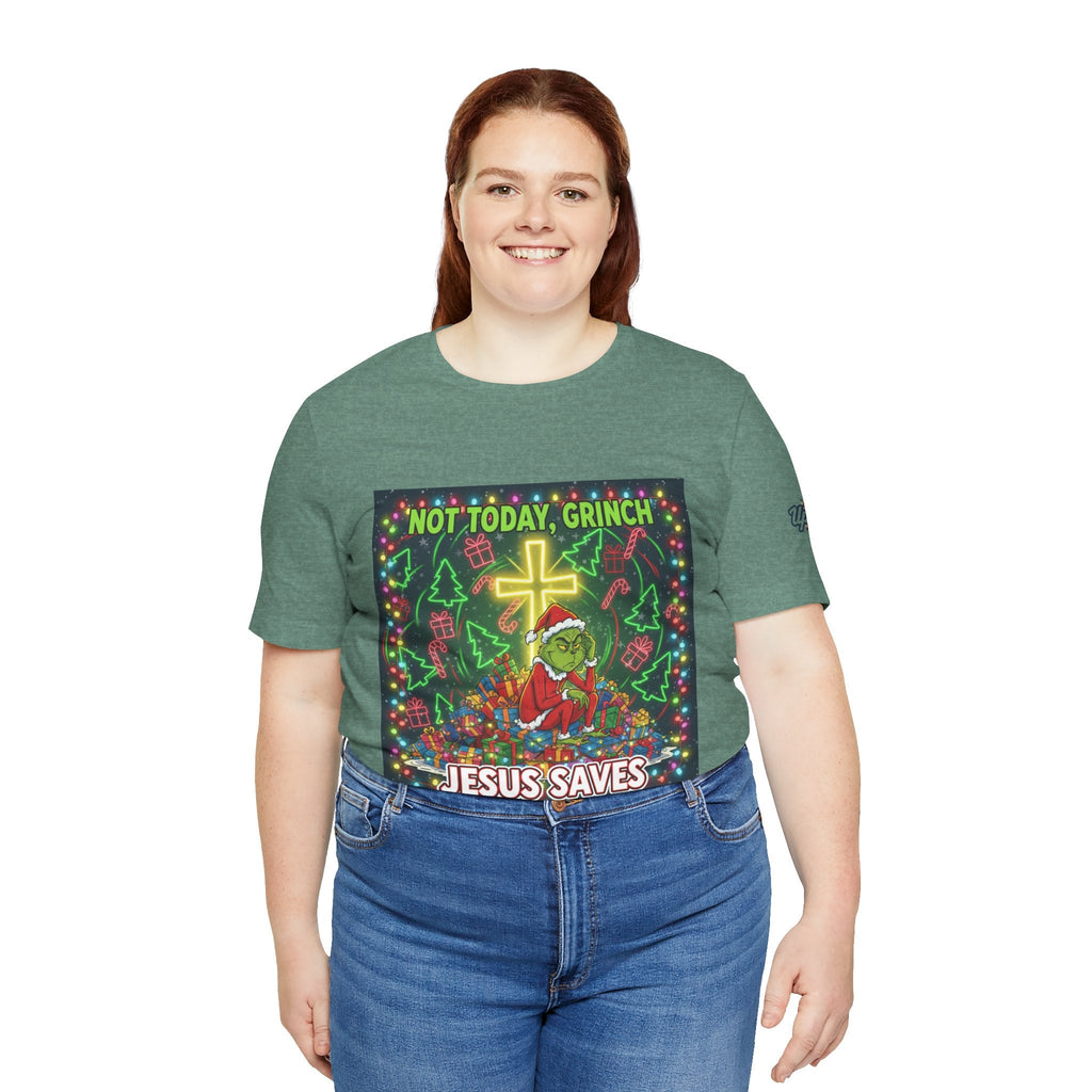 🎄 Not Today, Grinch – Jesus Saves | Funny Christian Christmas T-Shirt | Festive Green & Red Cartoon Style | Bold Faith Holiday Tee by Uplifted Gear Printify