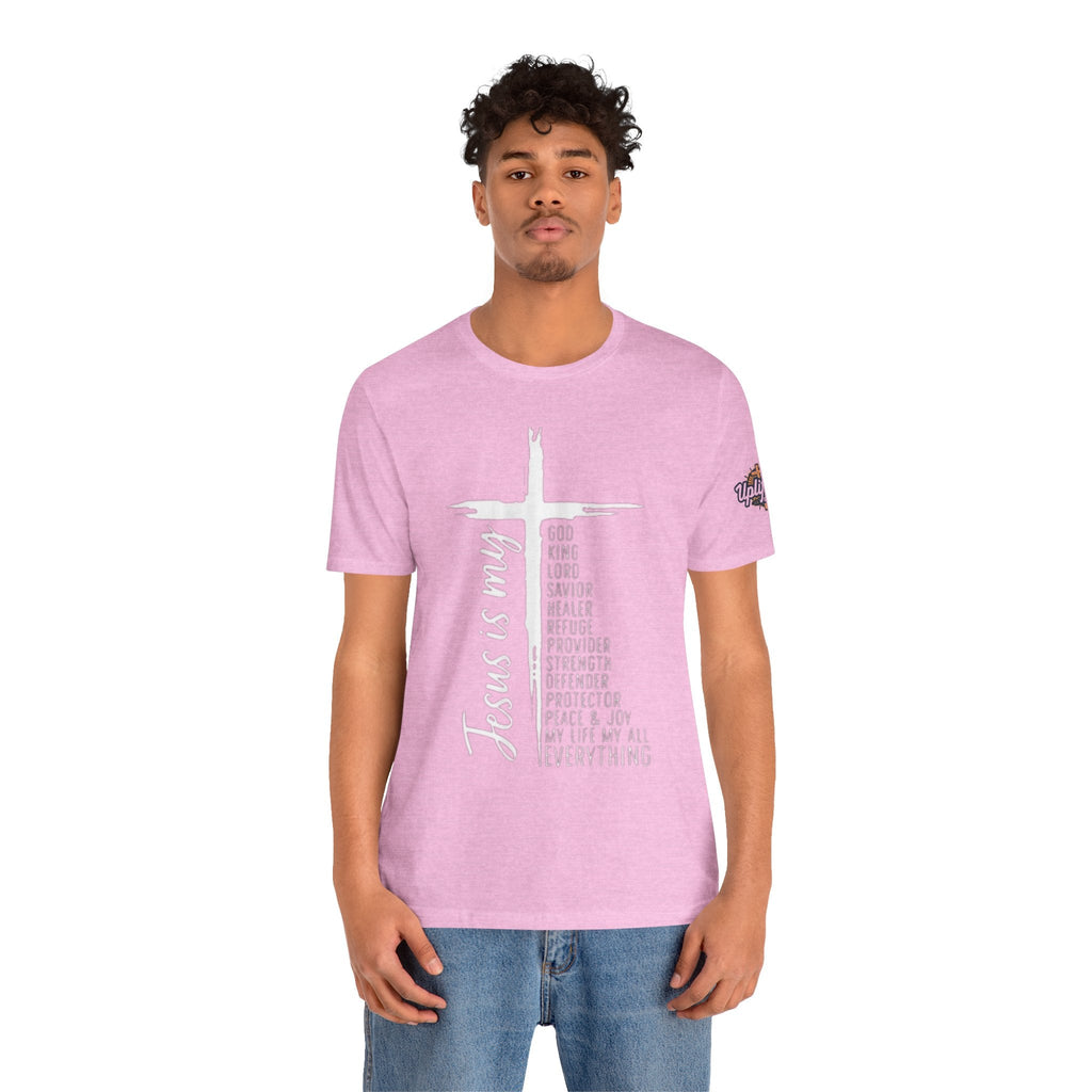 Jesus Is My Everything T-shirt – Cross List God King Lord Savior Christian T-shirt for Total Surrender Faith Printify