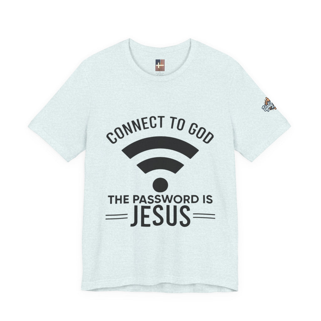 Connect to God T-shirt - WIFI Password is Jesus - Funny Christian Faith T-shirt Printify
