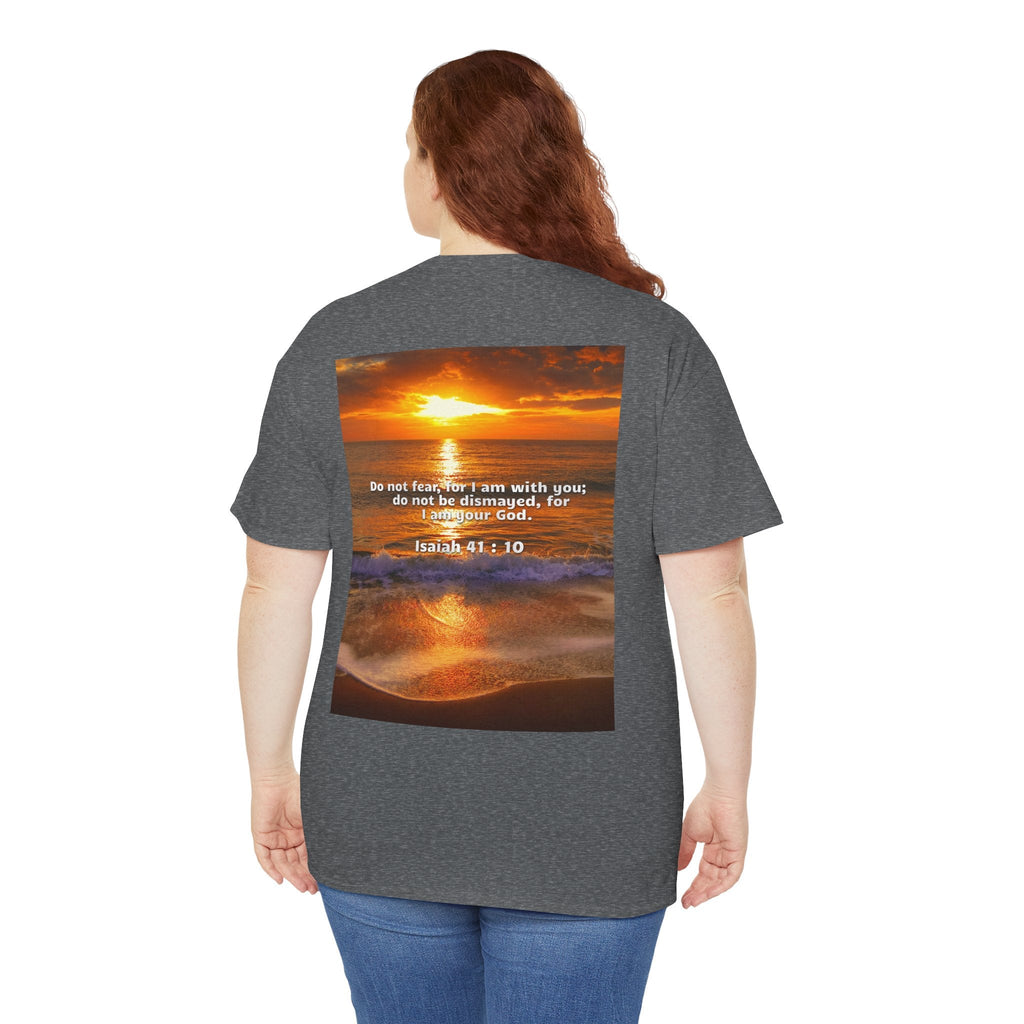Bible Verse Unisex Tee -  Isaiah 41 : 10 Printify