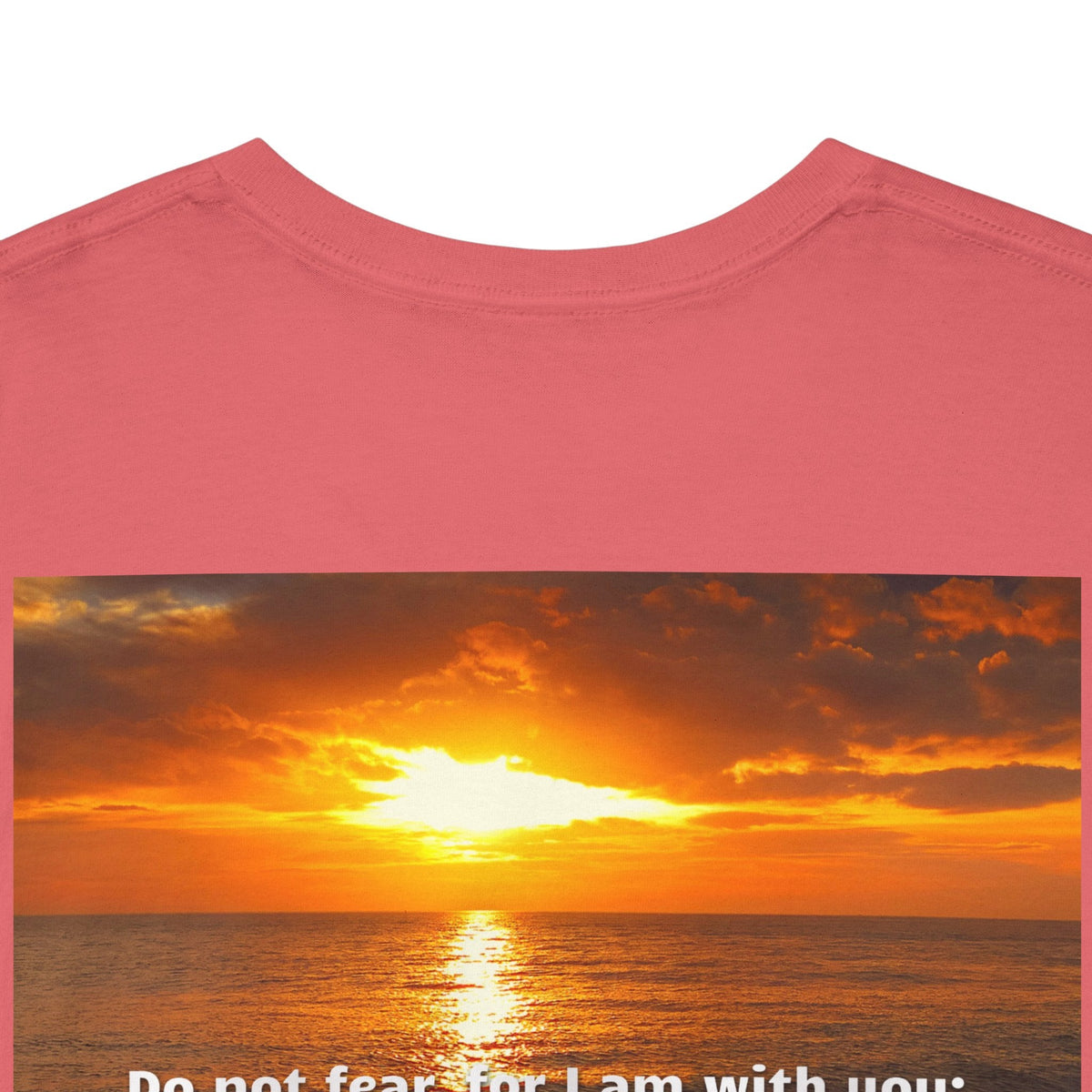 Bible Verse Unisex Tee -  Isaiah 41 : 10 Printify
