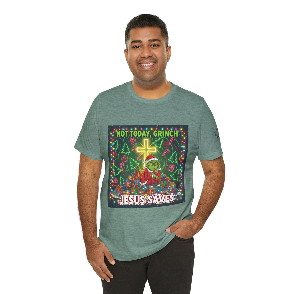 🎄 Not Today, Grinch – Jesus Saves | Funny Christian Christmas T-Shirt | Festive Green & Red Cartoon Style | Bold Faith Holiday Tee by Uplifted Gear Printify