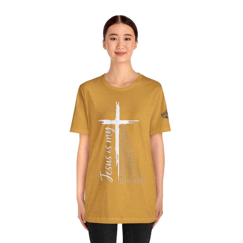 Jesus Is My Everything T-shirt – Cross List God King Lord Savior Christian T-shirt for Total Surrender Faith Printify