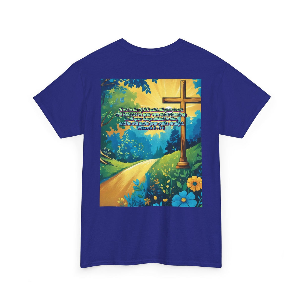 Trust in The Lord Proverbs 3:5-6 Biblical Design Unisex Heavy Cotton Tee Printify