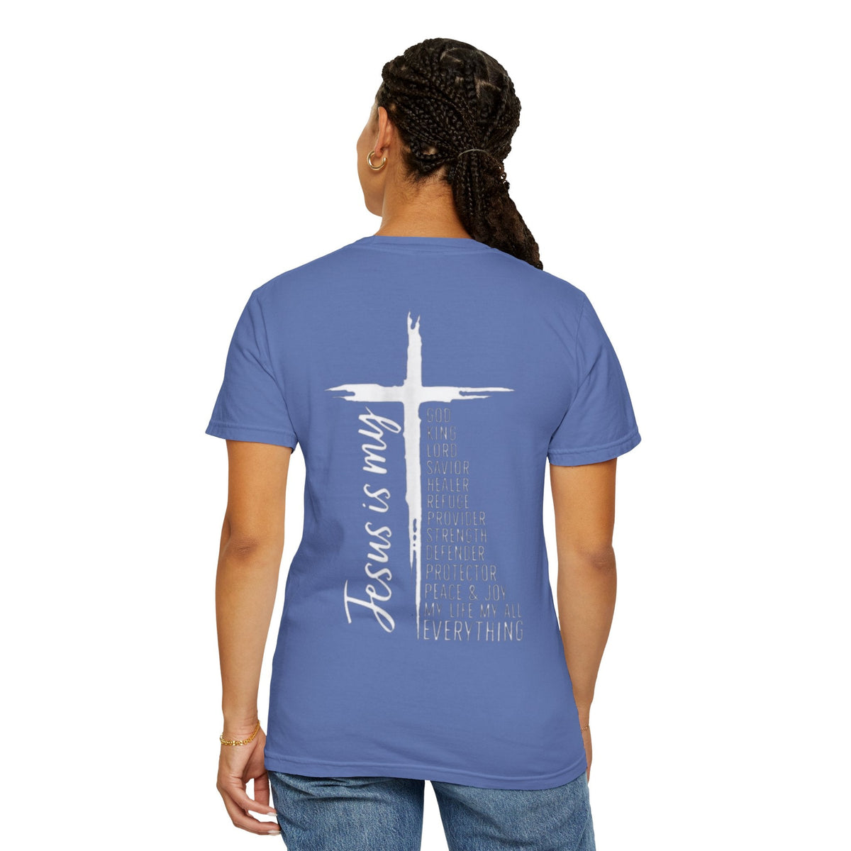 Jesus Is My Everything T-shirt – Cross List God King Lord Savior Christian T-shirt for Total Surrender Faith Printify