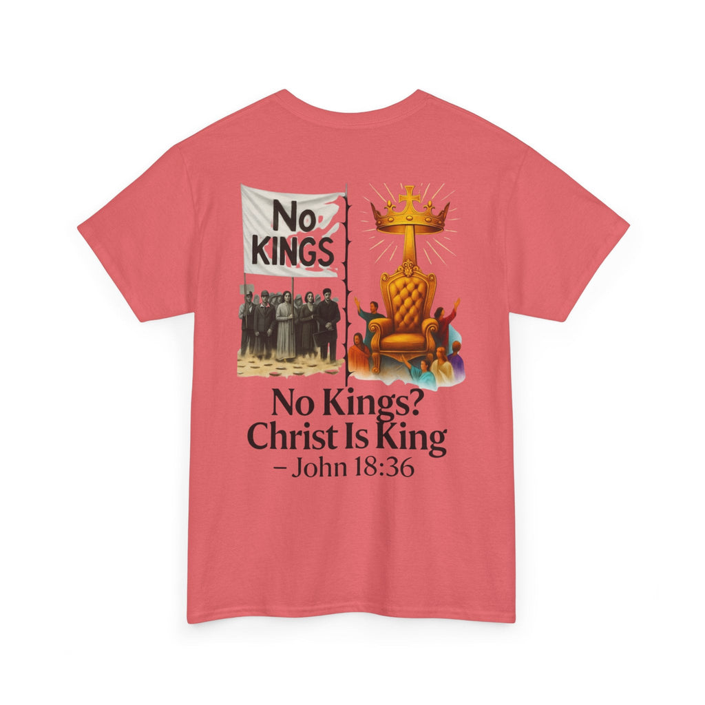No Kings? Christ is King T-Shirt – Bold Christian Faith Tee for Devoted Believers Printify