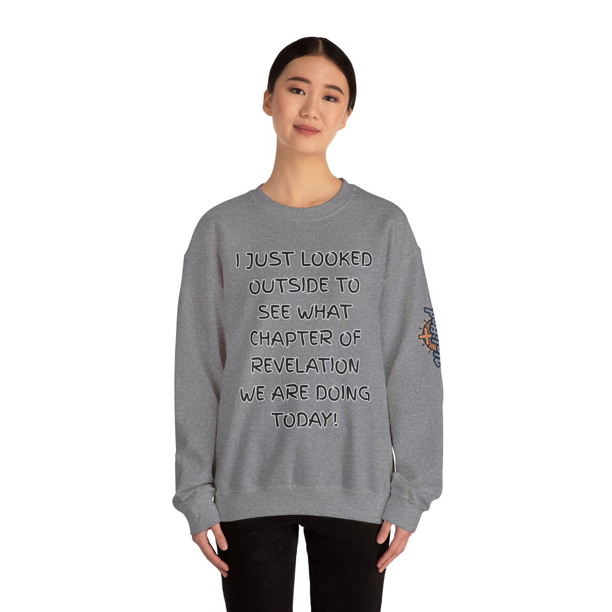 What Chapter of Revelation Sweatshirt – I Looked Outside My Window Christian Sweatshirt for End Times Humor & Faith Printify