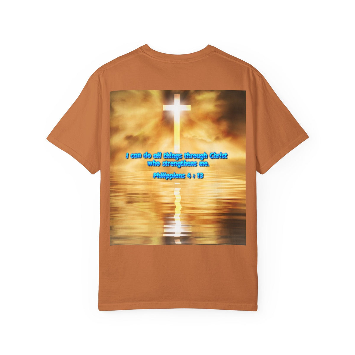Bible Verse Unisex Garment-Dyed T-shirt -  Philippians 4 : 13 Printify