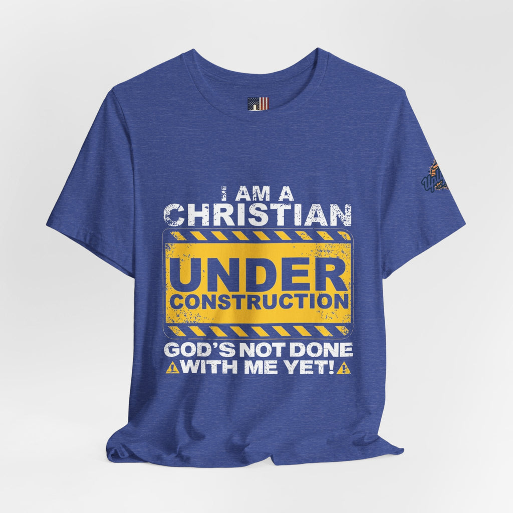 Christian Under Construction T-shirt | God Is Not Done With Me Yet T-shirt Printify