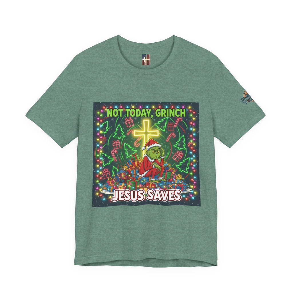 🎄 Not Today, Grinch – Jesus Saves | Funny Christian Christmas T-Shirt | Festive Green & Red Cartoon Style | Bold Faith Holiday Tee by Uplifted Gear Printify
