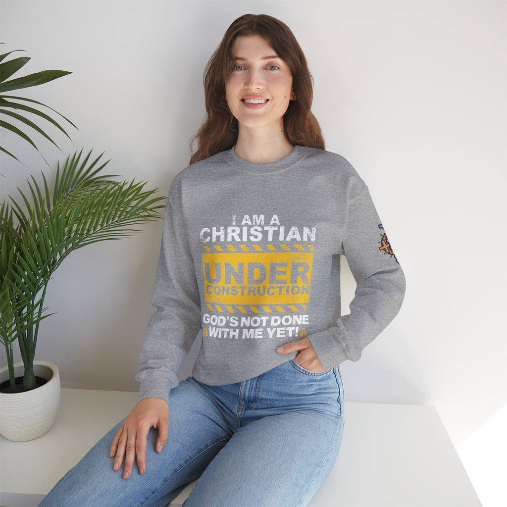 Christian Under Construction Sweatshirt | God Is Not Done With Me Yet Sweatshirt Printify