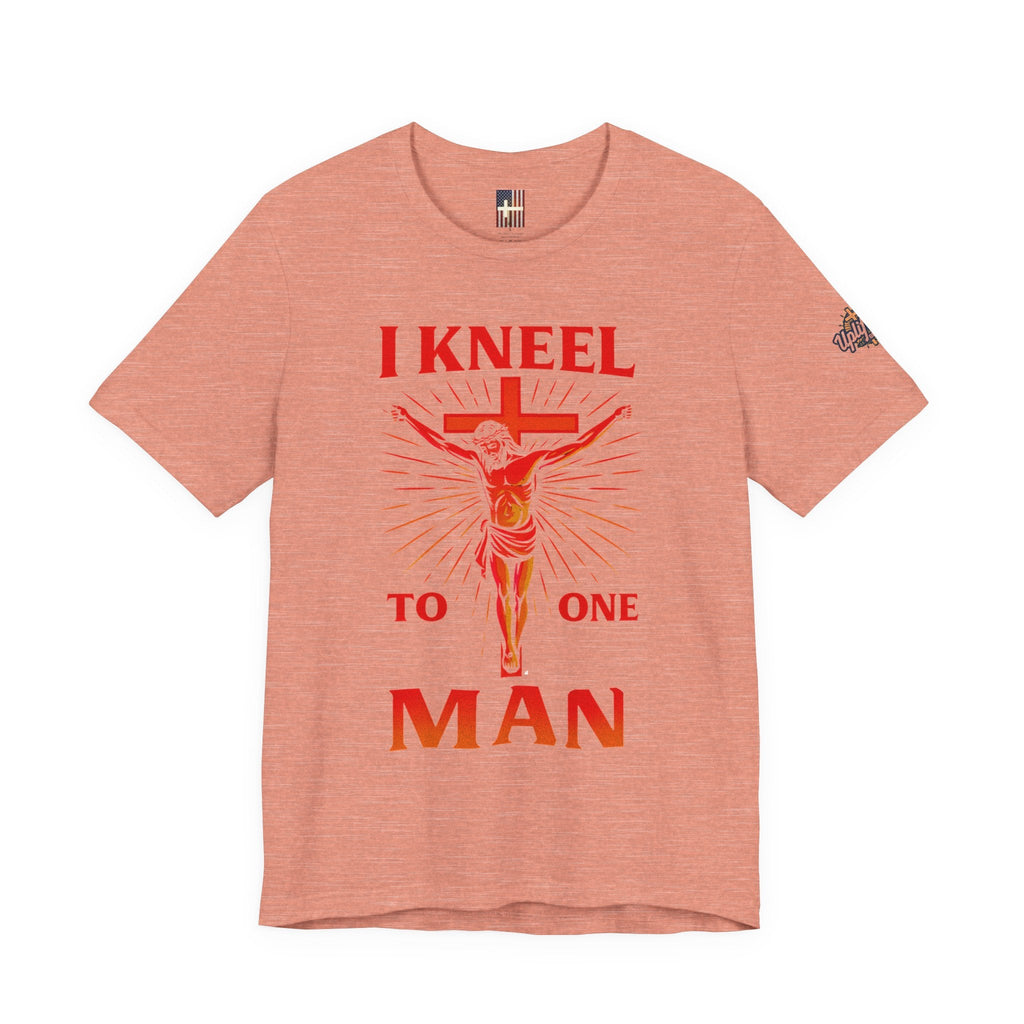 I Kneel to One Man T-shirt – Crucifixion Christian T-shirt for Unashamed Devotion & Bold Faith Printify