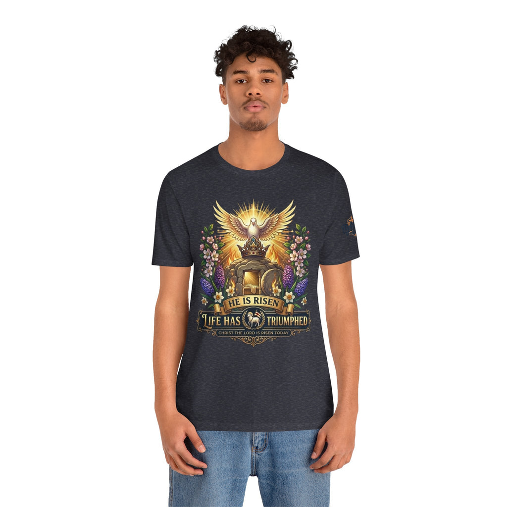 He Is Risen "Life Has Triumphed" T-Shirt — Easter Resurrection Christian Tee Printify