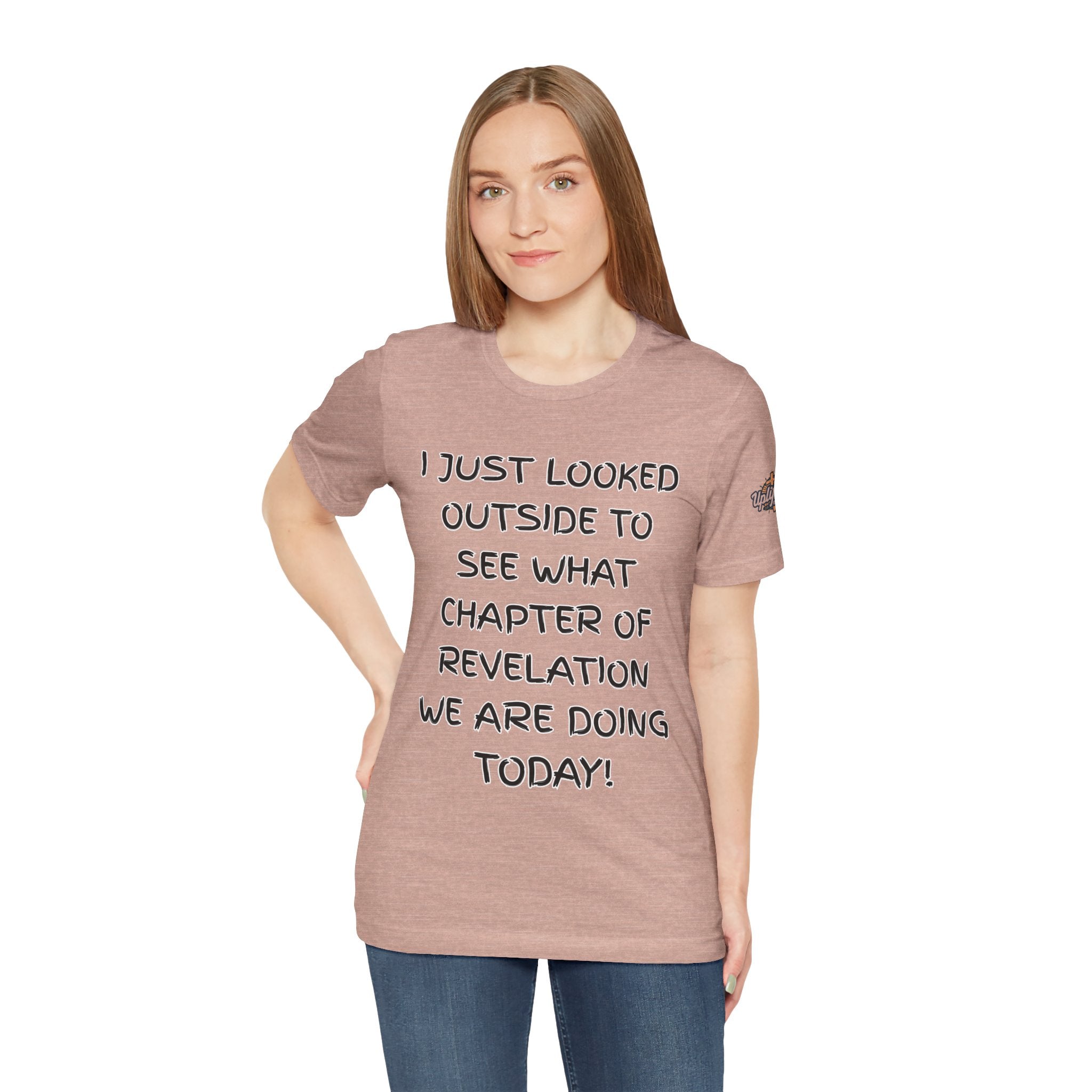 What Chapter of Revelation T-shirt – I Looked Outside My Window Christian T-shirt for End Times Humor & Faith Printify