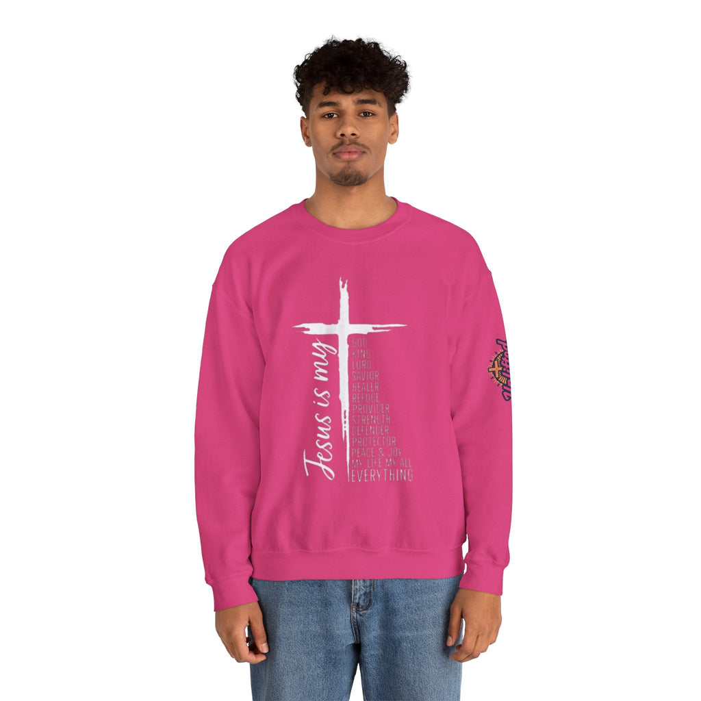 Jesus Is My Everything Sweatshirt – Cross List God King Lord Savior Christian Sweatshirt for Total Surrender Faith Printify