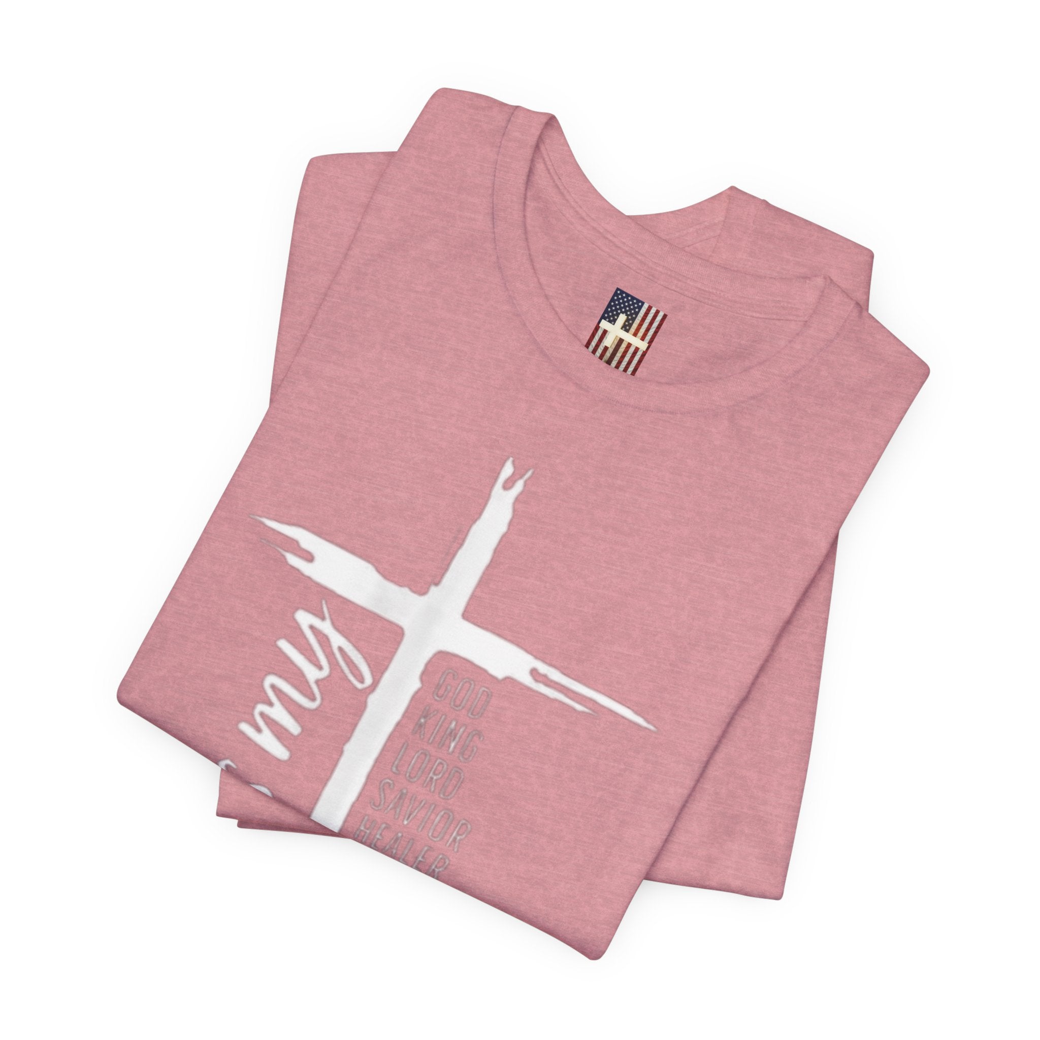 Jesus Is My Everything T-shirt – Cross List God King Lord Savior Christian T-shirt for Total Surrender Faith Printify