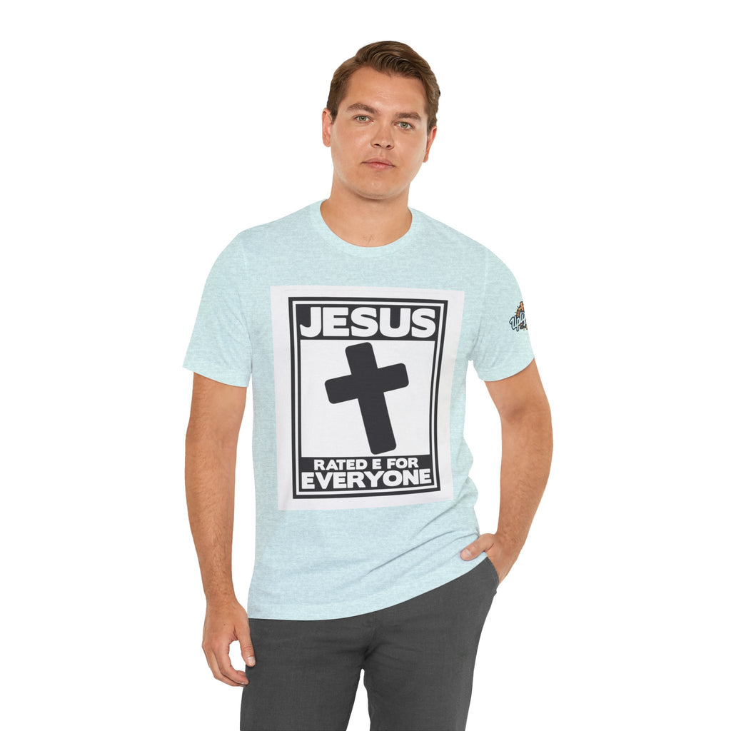 Jesus, Rated E for Everyone T-shirt - Gamer Faith T-shirt - Christian Video Game Parody Printify