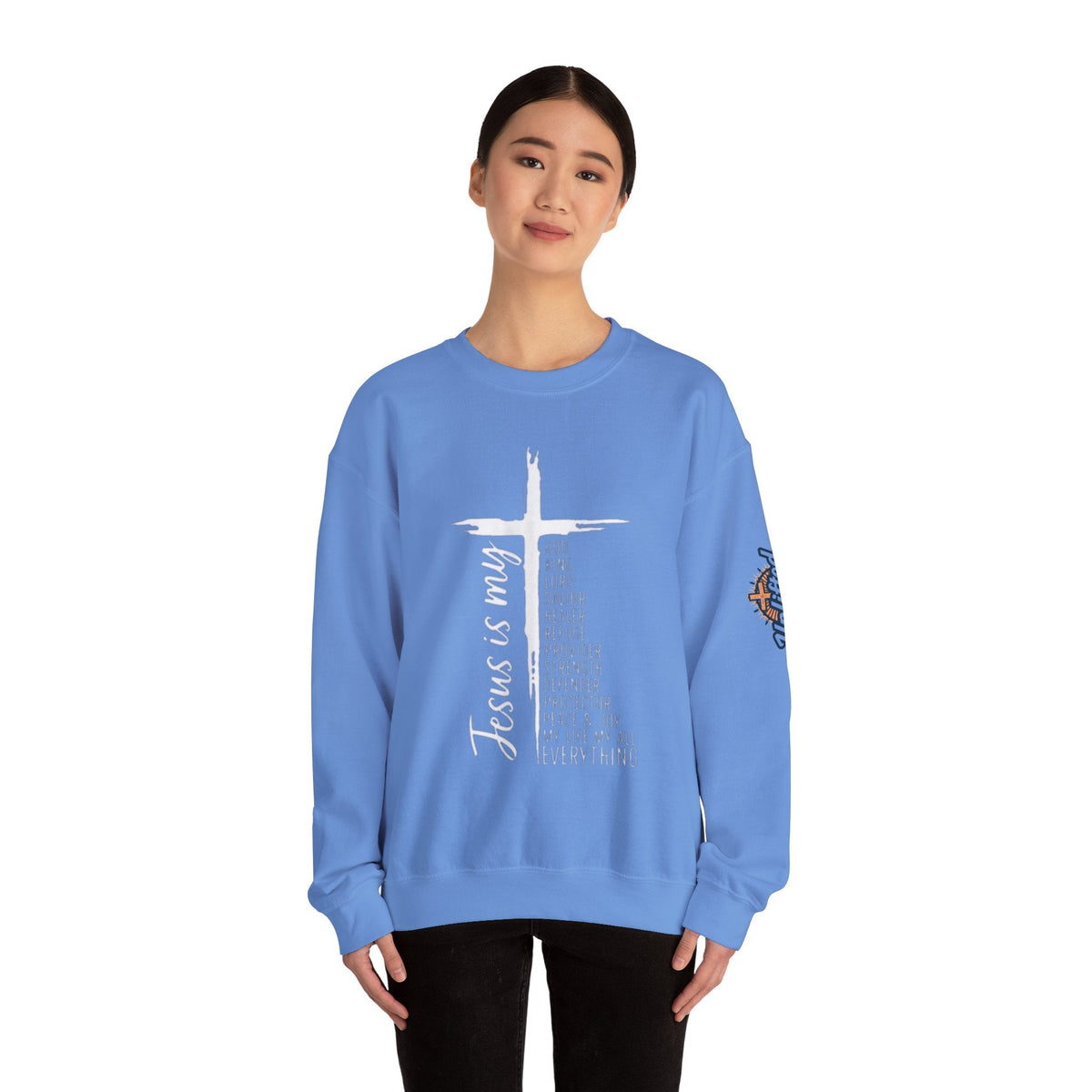 Jesus Is My Everything Sweatshirt – Cross List God King Lord Savior Christian Sweatshirt for Total Surrender Faith Printify
