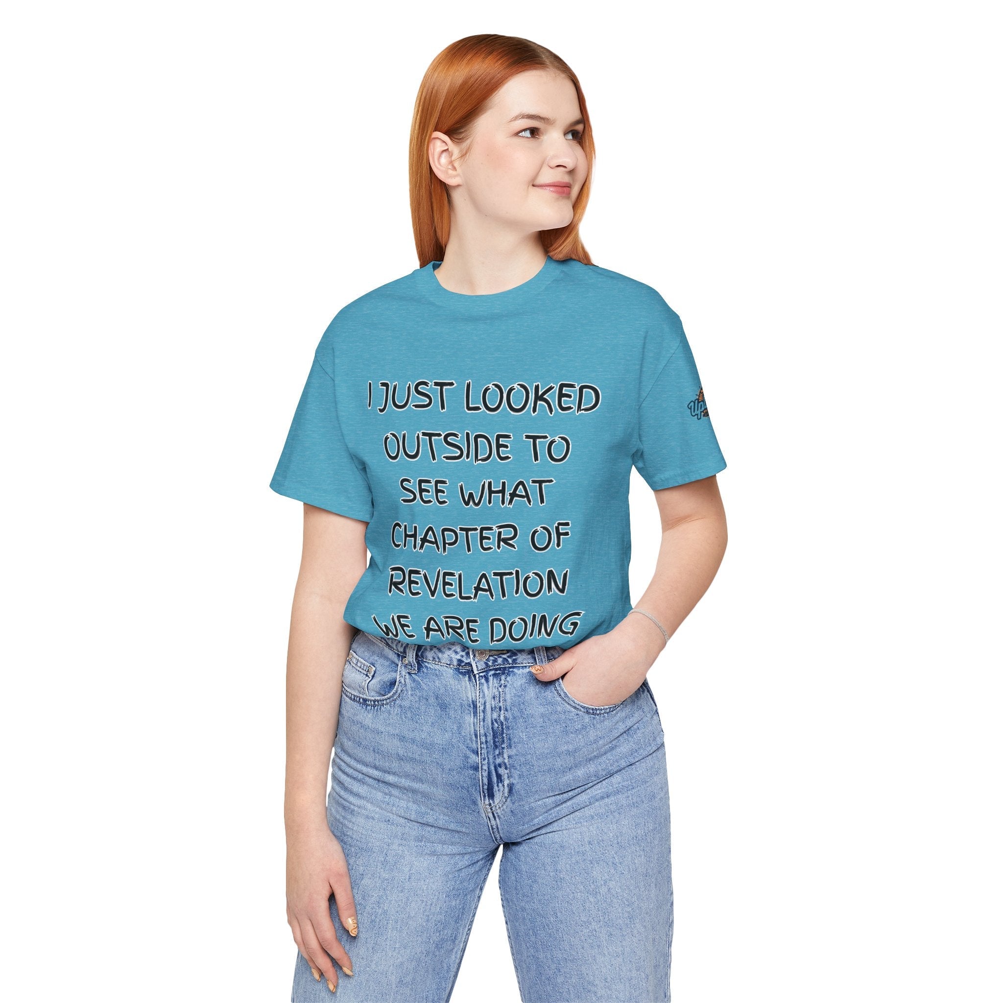 What Chapter of Revelation T-shirt – I Looked Outside My Window Christian T-shirt for End Times Humor & Faith Printify