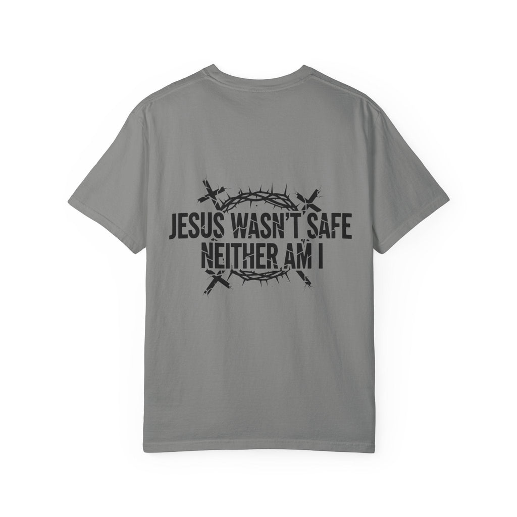 ⚡ Jesus Wasn’t Safe – Neither Am I | Bold Christian T-Shirt | Storm-Walking Faith Tee | Minimalist Black & White Design | Uplifted Gear Printify