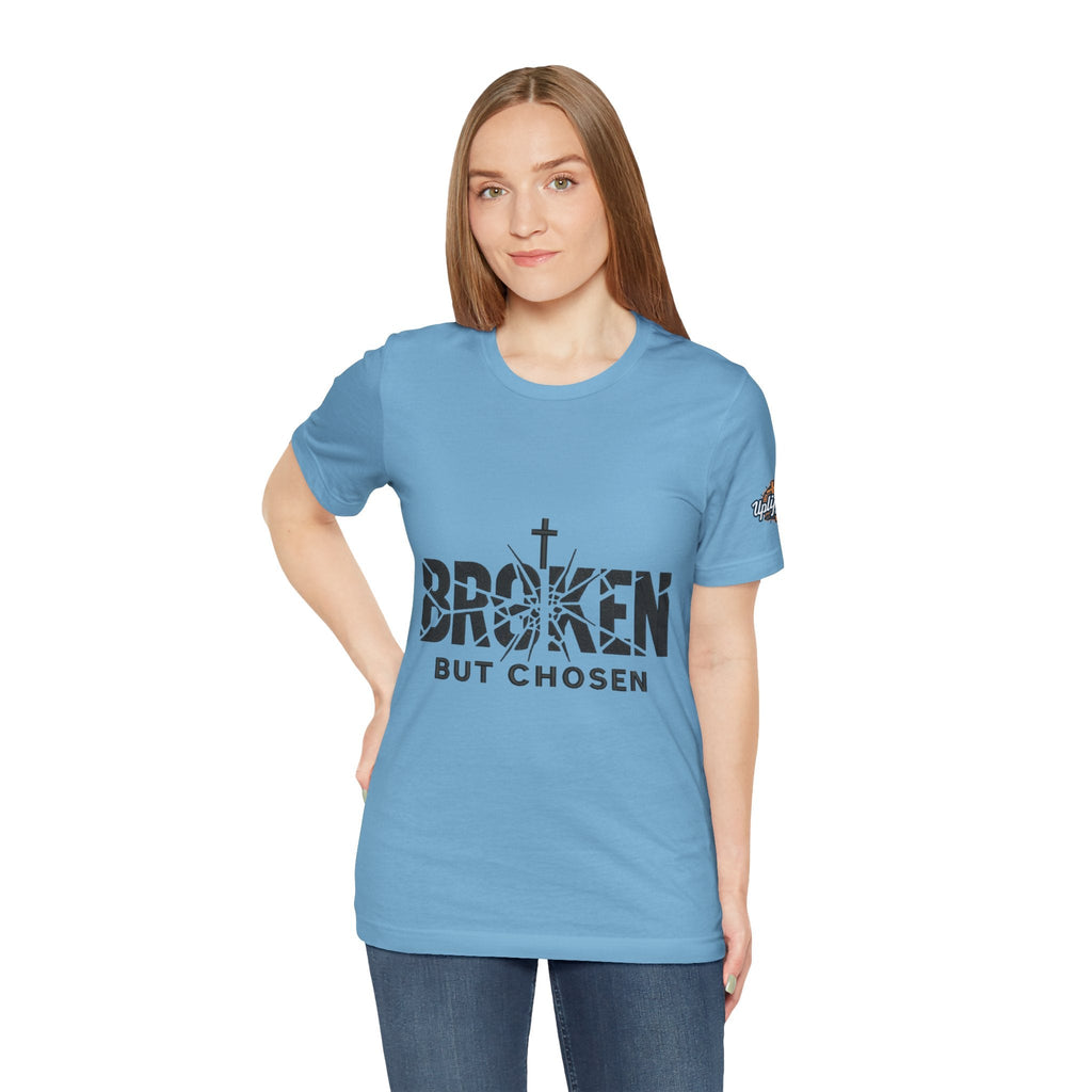 Broken But Chosen T-Shirt — Inspirational Faith Graphic Tee Printify