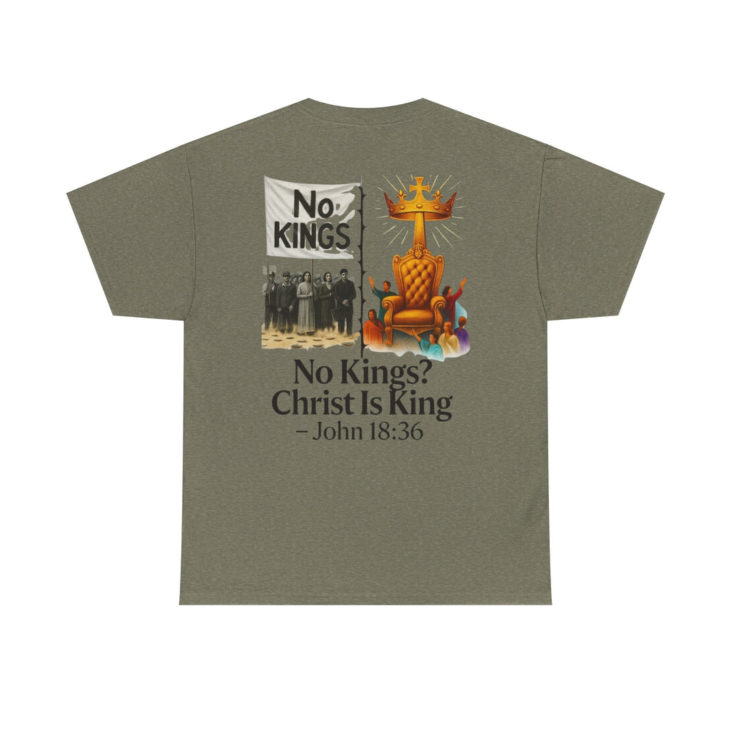 No Kings? Christ is King T-Shirt – Bold Christian Faith Tee for Devoted Believers Printify
