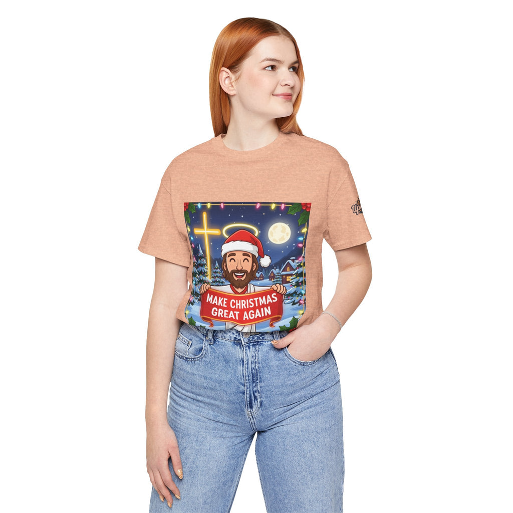 🎄 Make Christmas Great Again – Funny Christian T-Shirt | Jesus Holding Banner | Faith-Based Holiday Parody Tee | Uplifted Gear Printify
