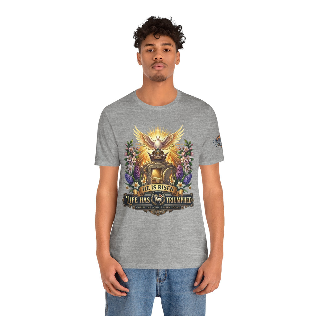 He Is Risen "Life Has Triumphed" T-Shirt — Easter Resurrection Christian Tee Printify