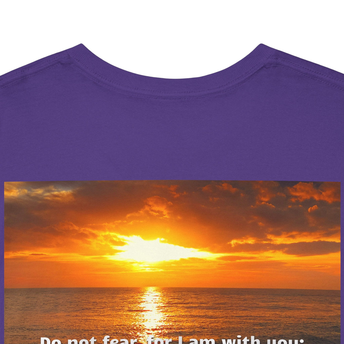 Bible Verse Unisex Tee -  Isaiah 41 : 10 Printify