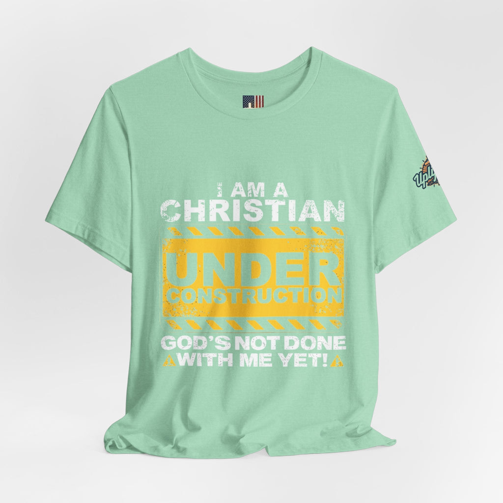 Christian Under Construction T-shirt | God Is Not Done With Me Yet T-shirt Printify