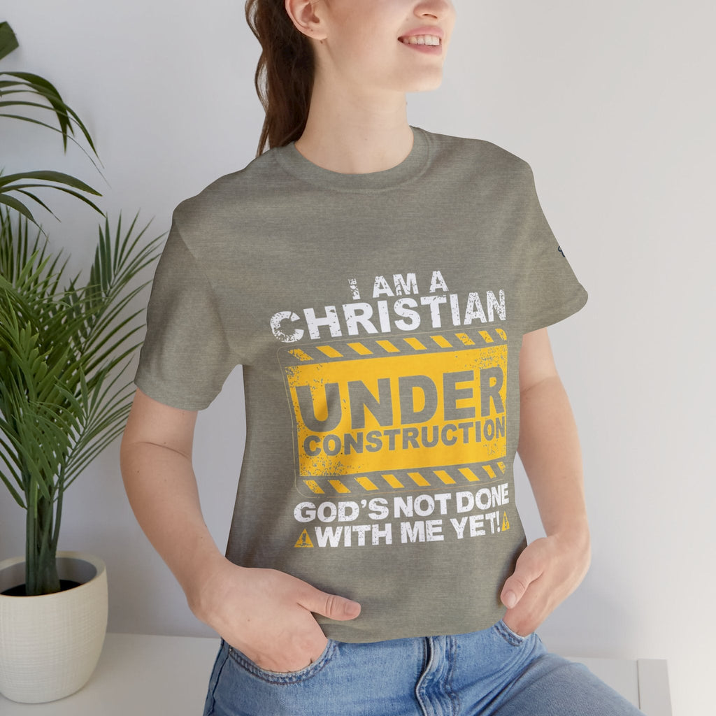 Christian Under Construction T-shirt | God Is Not Done With Me Yet T-shirt Printify