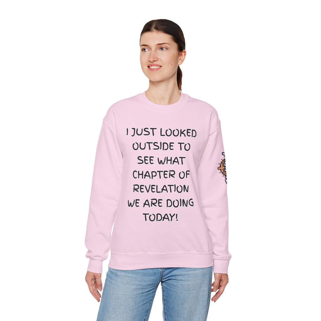 What Chapter of Revelation Sweatshirt – I Looked Outside My Window Christian Sweatshirt for End Times Humor & Faith Printify