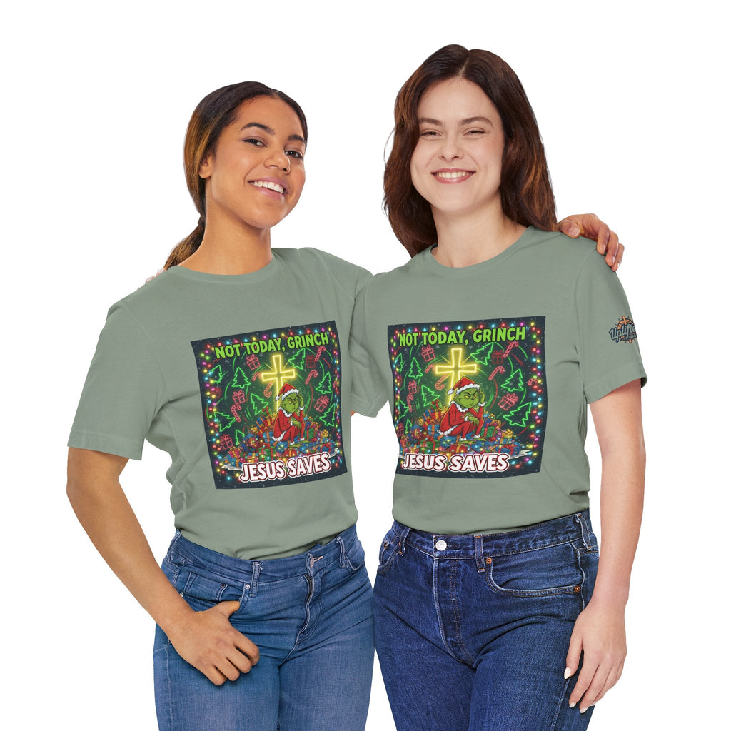 🎄 Not Today, Grinch – Jesus Saves | Funny Christian Christmas T-Shirt | Festive Green & Red Cartoon Style | Bold Faith Holiday Tee by Uplifted Gear Printify
