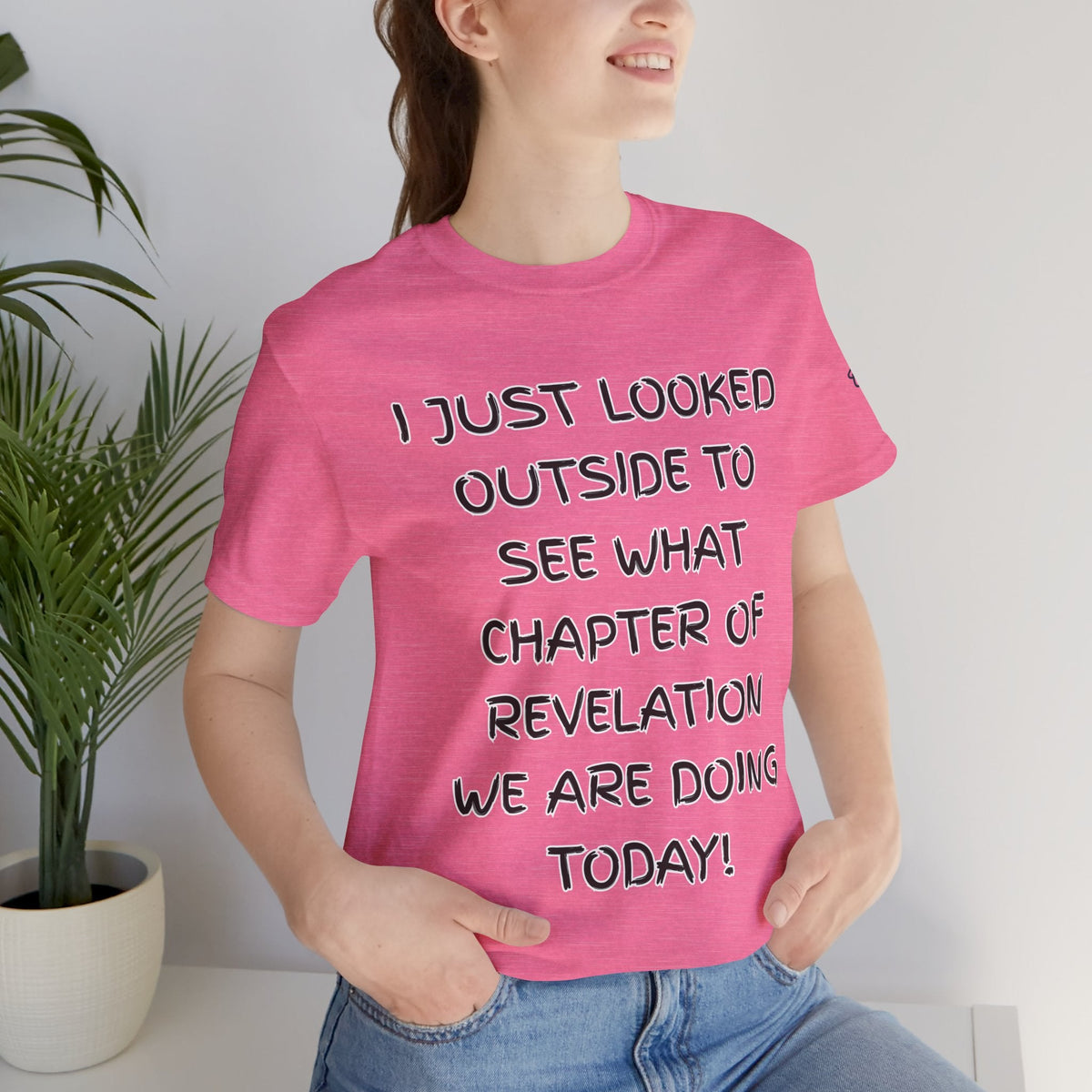What Chapter of Revelation T-shirt – I Looked Outside My Window Christian T-shirt for End Times Humor & Faith Printify