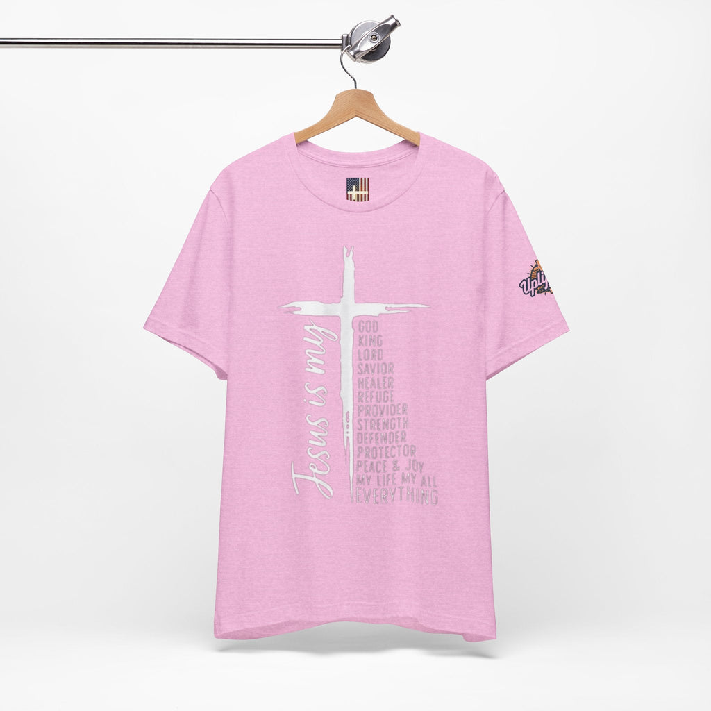 Jesus Is My Everything T-shirt – Cross List God King Lord Savior Christian T-shirt for Total Surrender Faith Printify