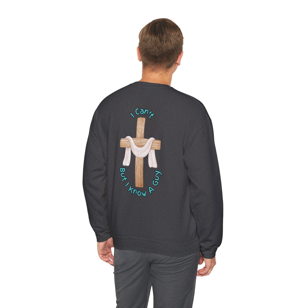 I Can’t, But I Know a Guy Sweatshirt – Jesus Cross Christian Sweatshirt for Cozy Faith Printify