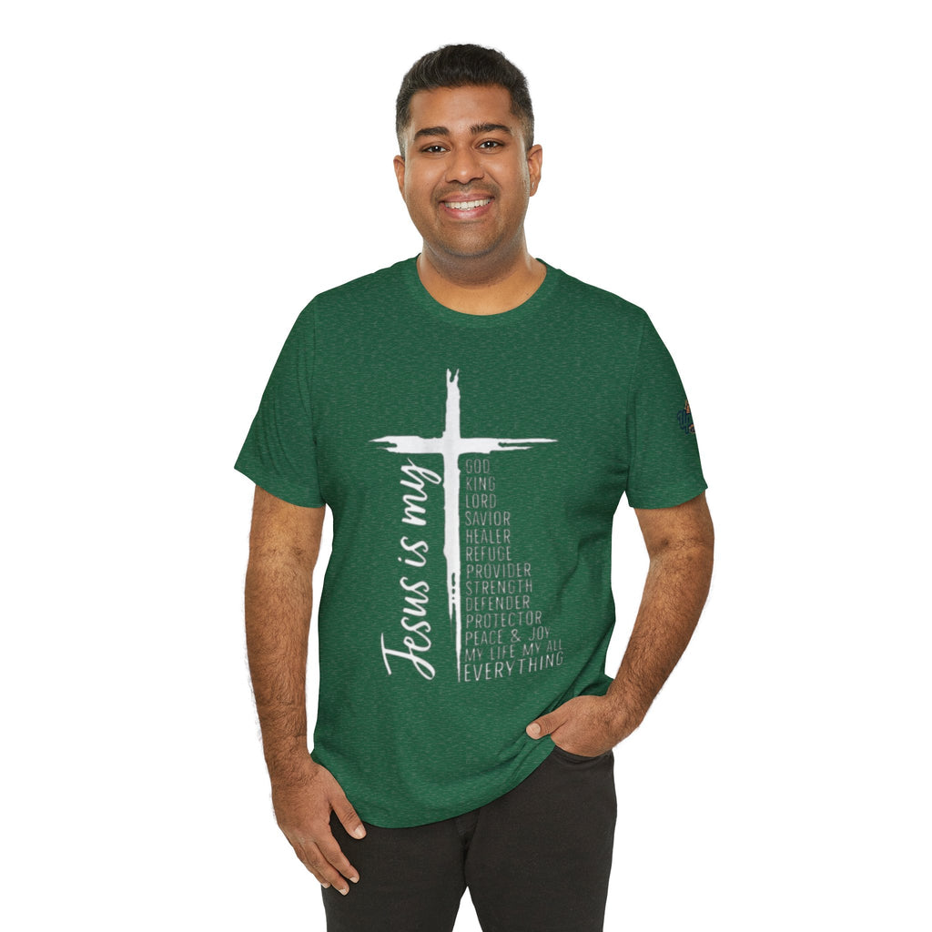Jesus Is My Everything T-shirt – Cross List God King Lord Savior Christian T-shirt for Total Surrender Faith Printify