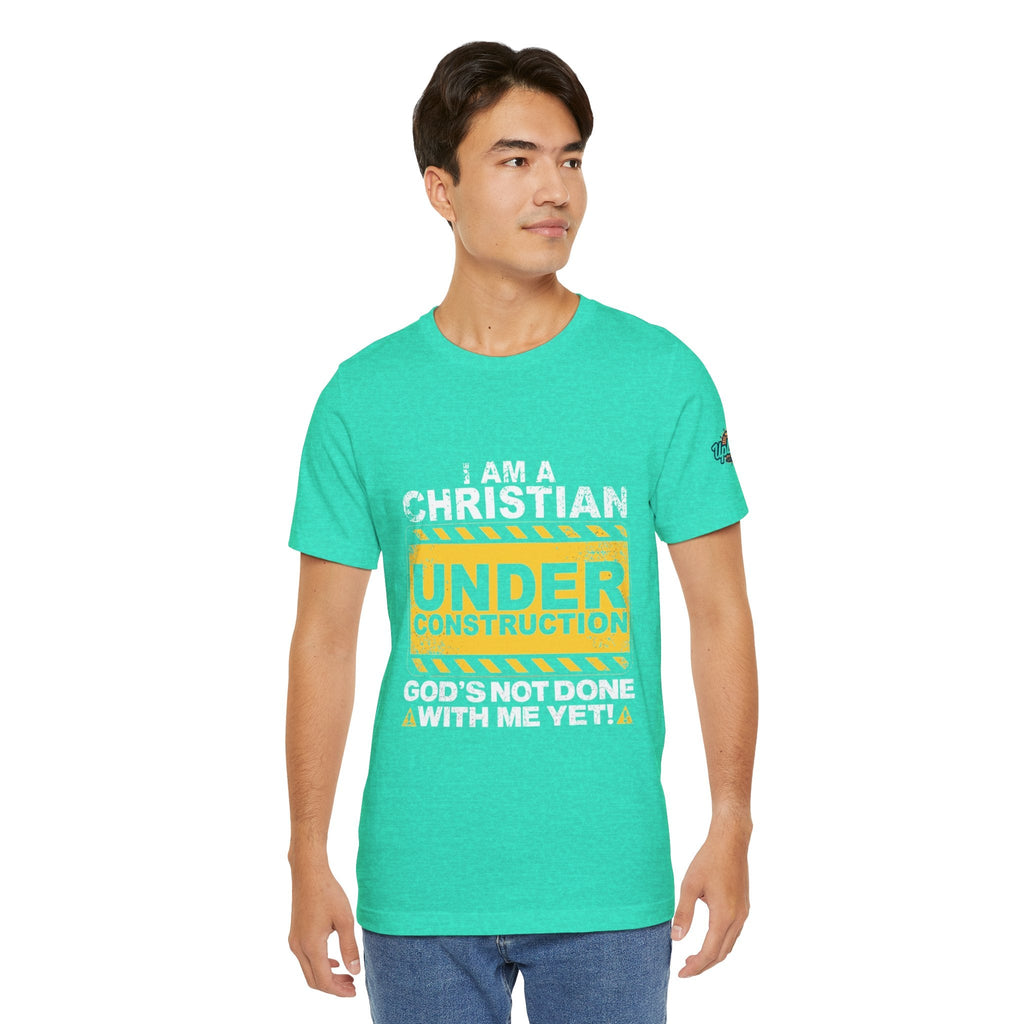 Christian Under Construction T-shirt | God Is Not Done With Me Yet T-shirt Printify