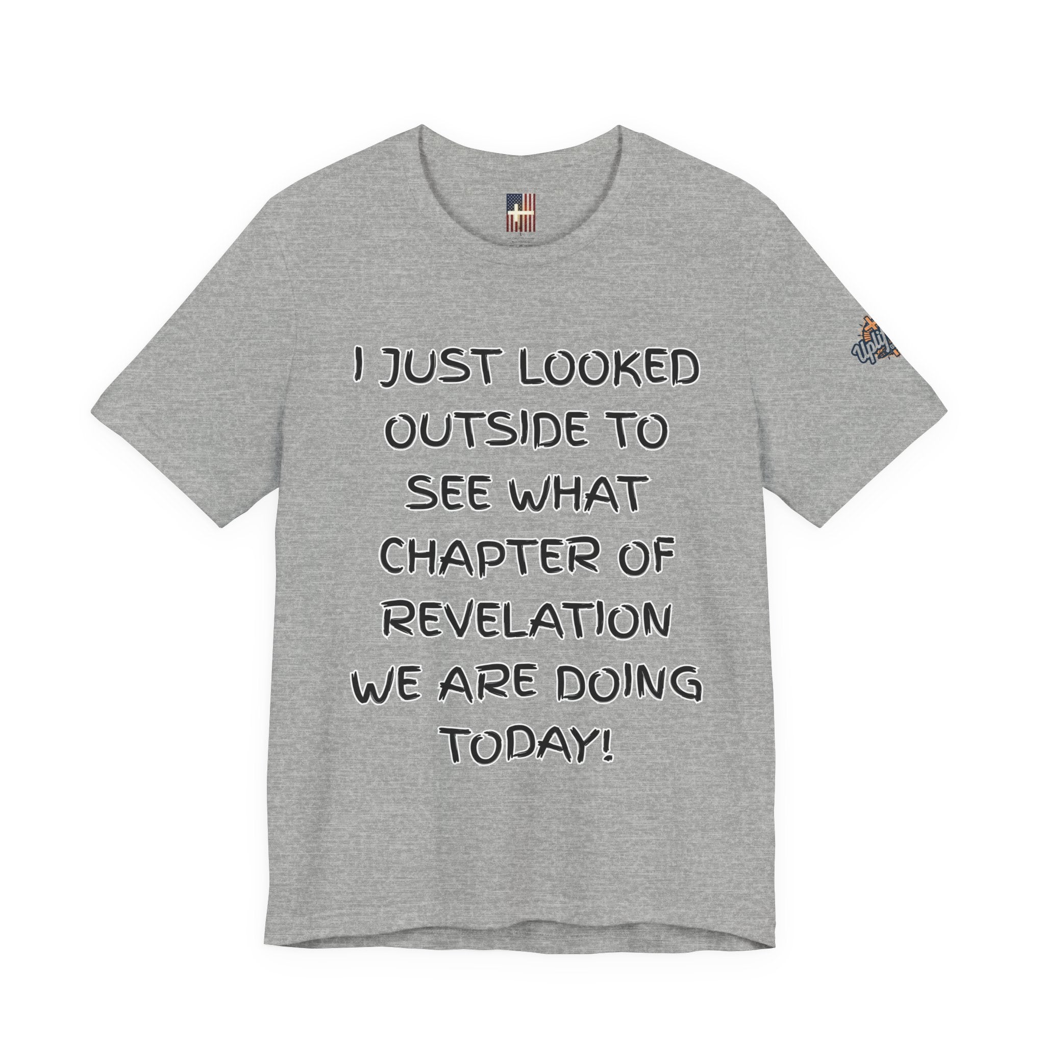 What Chapter of Revelation T-shirt – I Looked Outside My Window Christian T-shirt for End Times Humor & Faith Printify