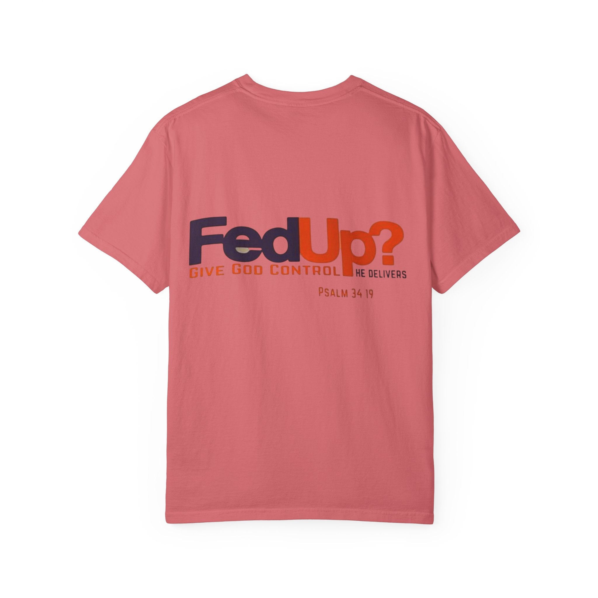 Fed Up? Give God Control, HE Delivers - Funny Christian T-shirt - Faith Parody T-shirt Printify