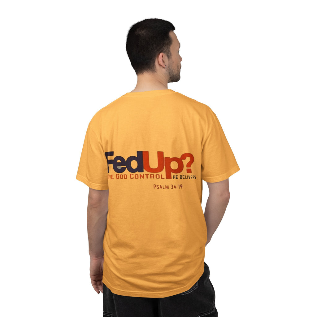 Fed Up? Give God Control, HE Delivers - Funny Christian T-shirt - Faith Parody T-shirt Printify