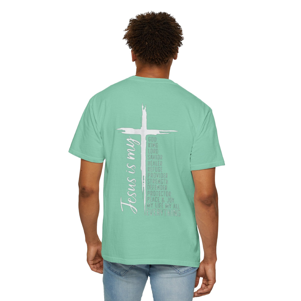 Jesus Is My Everything T-shirt – Cross List God King Lord Savior Christian T-shirt for Total Surrender Faith Printify