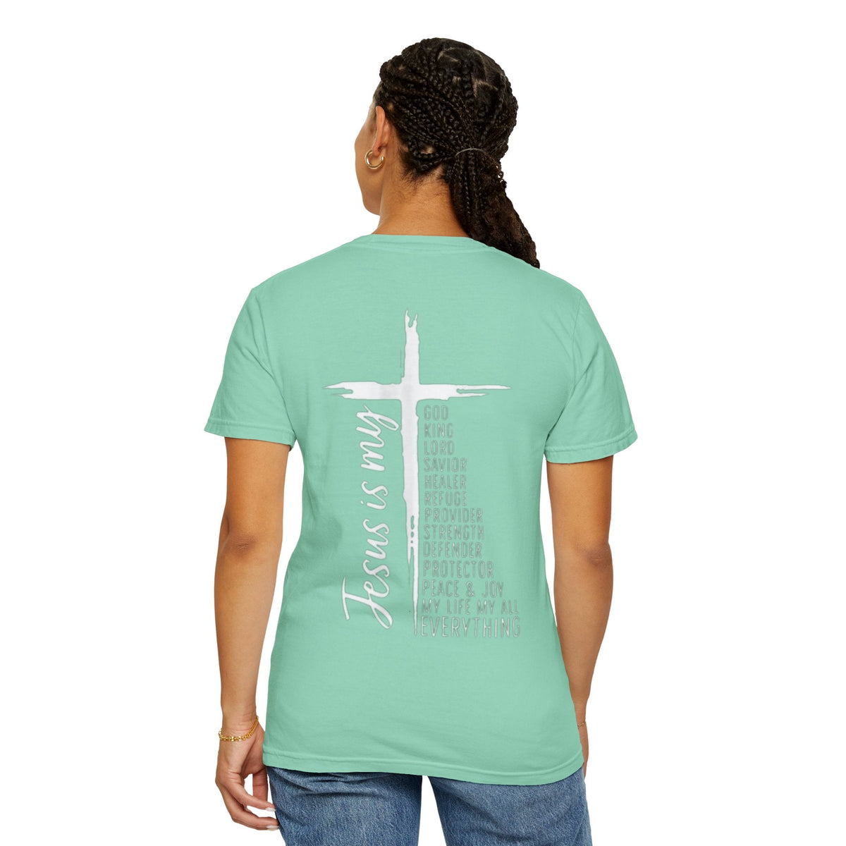 Jesus Is My Everything T-shirt – Cross List God King Lord Savior Christian T-shirt for Total Surrender Faith Printify